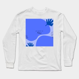 My Point of View (blue) Long Sleeve T-Shirt